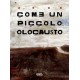 COME UN PICCOLO OLOCAUSTO