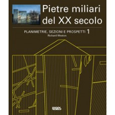 PLANIMETRIE, SEZIONI E PROSPETTI 1: PIETRE MILIARI DEL XX SECOLO + CD ROM