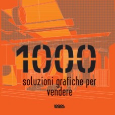 1000 SOLUZIONI GRAFICHE PER VENDERE - OUTLET