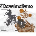 MASSIMALISMO - LA GRAFICA DEGLI ECCESSI - OUTLET