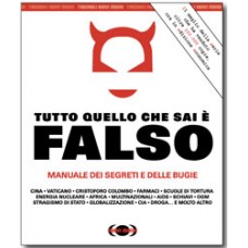 TUTTO QUELLO CHE SAI È FALSO (ECONOMICA)