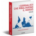 I GIORNALISTI CHE RIBALTARONO IL MONDO - OUTLET