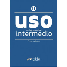 USO DE LA GRAMATICA INTERMEDIO. NUEVA EDICIÓN