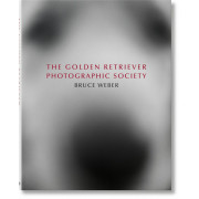 BRUCE WEBER. THE GOLDEN RETRIEVER PHOTOGRAPHIC SOCIETY