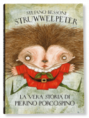 STRUWWELPETER. LA VERA STORIA DI PIERINO PORCOSPINO