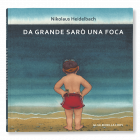 DA GRANDE SARÒ UNA FOCA