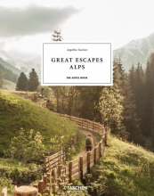 GREAT ESCAPES  ALPS. THE HOTEL BOOK